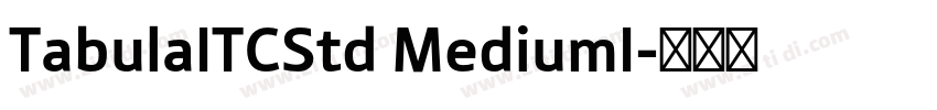 TabulaITCStd MediumI字体转换